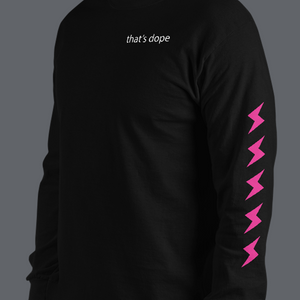 THAT'S DOPE LONG SLEEVE